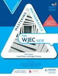 Gareth Cole et Heather Davis - Mastering Mathematics for WJEC GCSE: Intermediate.