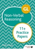 Peter Francis - GL 11+ Non-Verbal Reasoning Practice Papers.