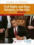 Vivienne Sanders - Access to History: Civil Rights and Race Relations in the USA 1850–2009 for Pearson Edexcel Second Edition.