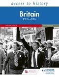 Michael Lynch - Access to History: Britain 1951–2007 Third Edition.