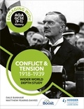 Dale Banham et Matthew Fearns-Davies - Engaging with AQA GCSE (9–1) History: Conflict and tension, 1918–1939 Wider world depth study.