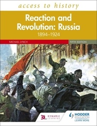 Michael Lynch - Access to History: Reaction and Revolution: Russia 1894–1924, Fifth Edition.