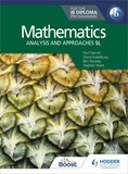 Paul Fannon et Stephen Ward - Mathematics for the IB Diploma: Analysis and approaches SL - Analysis and approaches SL.