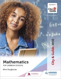 Ann Douglas-Lee - City &amp; Guilds 3850: Mathematics for Caribbean Schools.
