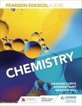 Andrew Hunt et Graham Curtis - Pearson Edexcel A Level Chemistry (Year 1 and Year 2).