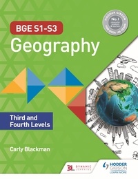 Carly Blackman - BGE S1–S3 Geography: Third and Fourth Levels.