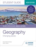 Kevin Davis et David Burtenshaw - WJEC/Eduqas AS/A-level Geography Student Guide 1: Changing places.