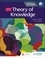 Carolyn P. Henly et John Sprague - Theory of Knowledge for the IB Diploma Fourth Edition.