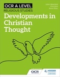 Julian Waterfield et Chris Eyre - OCR A Level Religious Studies: Developments in Christian Thought.