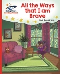 Zoë Armstrong et Michelle Simpson - Reading Planet - All the Ways that I Am Brave - Red B: Galaxy.