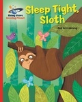 Zoë Armstrong et Angelika Scudamore - Reading Planet - Sleep tight, Sloth - Red B: Galaxy.