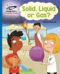 Isabel Thomas et Sofia Cardoso - Reading Planet - Solid, Liquid or Gas? -  Blue: Galaxy.