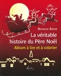 Nathalie Didier - La véritable histoire du Père Noël.
