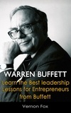  Vernon Fox - Warren Buffett: Learn the Best Leadership Lessons for Entrepreneurs from Buffett.