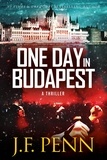  J.F.Penn - One Day In Budapest - ARKANE Thrillers, #4.