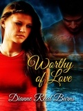  Dianne Reed Burns - Worthy of Love - Finding Love, #6.