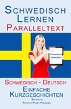  Polyglot Planet Publishing - Schwedisch Lernen - Paralleltext - Einfache Kurzgeschichten (Schwedisch - Deutsch) Bilingual - Schwedisch Lernen mit Paralleltext, #1.