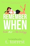  T. Torrest - Remember When 2 - Remember When Trilogy, #2.