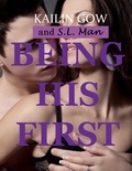  Kailin Gow et  S.L. Man - Being His First - Being His, #1.
