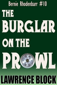  Lawrence Block - The Burglar on the Prowl - Bernie Rhodenbarr, #10.