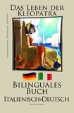  Redback Books - Italienisch Lernen - Bilinguales Buch (Italienisch - Deutsch) Das Leben der Kleopatra.