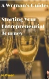  Jo Owen - A Woman's guide to starting your entrepreneurial journey.