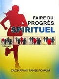  Zacharias Tanee Fomum - Faire du Progrès Spirituel (volume 1) - Faire du Progres Spirituel, #7.