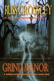  Russ Crossley - Grind Manor - An Amanda Dark Paranormal Mystery.