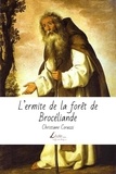 Christiane Corazzi - L'ermite de la forêt de Brocéliande.