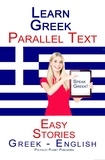  Polyglot Planet Publishing - Learn Greek - Parallel Text - Easy Stories (Greek - English).