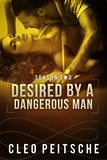  Cleo Peitsche - Desired by a Dangerous Man - By a Dangerous Man, #9.