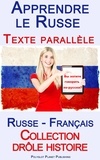  Polyglot Planet Publishing - Apprendre le Russe - Texte parallèle - Collection drôle histoire (Russe - Français).