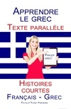  Polyglot Planet Publishing - Apprendre le grec - Texte parallèle - Histoires courtes (Français - Grec).