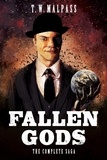  T.W. Malpass - Fallen Gods: The Complete Saga - Fallen Gods Saga.