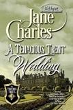  Jane Charles - A Tenacious Trents Wedding - Tenacious Trents, #9.