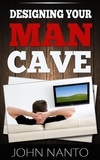  John Nanto - Designing Your Man Cave.