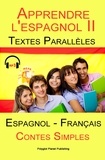  Polyglot Planet Publishing - Apprendre l'espagnol II - Textes Parallèles - Contes Simples avec MP3 (Espagnol - Français).