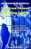  Josef LeFric - Beginners Guidebook to Supply and Demand End of Day Trading.