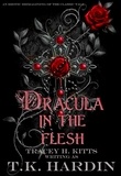  Tracey H. Kitts - Dracula: In the Flesh.