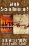  Michael J. Findley et  Mary C. Findley - What Is Secular Humanism? - Serial Antidisestablishmentarianism, #2.