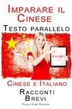  Polyglot Planet Publishing - Imparare il Cinese - Testo parallelo - Racconti Brevi ( Cinese e Italiano).