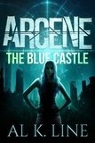  Al K. Line - Arcene: The Blue Castle - Arcene, #1.