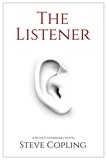  Steve Copling - The Listener - The Rush/Chinbroski Series, #1.