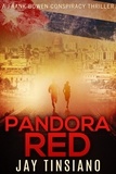  Jay Tinsiano - Pandora Red - Frank Bowen conspiracy thriller, #2.