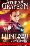  Athena Grayson - Huntress of the Star Empire Part 3 The Catch - Huntress of the Star Empire, #3.