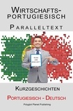  Polyglot Planet Publishing - Wirtschaftsportugiesisch - Paralleltext - Kurzgeschichten (Deutsch - Portugiesisch) - Portugiesisch Lernen mit Paralleltext, #5.