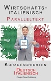  Polyglot Planet Publishing - Wirtschaftsitalienisch - Paralleltext - Kurzgeschichten (Deutsch - Italienisch) - Italienisch Lernen mit Paralleltext, #5.