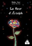 Ashley Caer - La fleur d'Azajek.