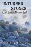  Jerry A Young - Unturned Stones - A Jack Barrett Mystery.
