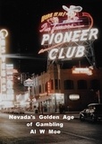  Al W Moe - Nevada's Golden Age of Gambling.